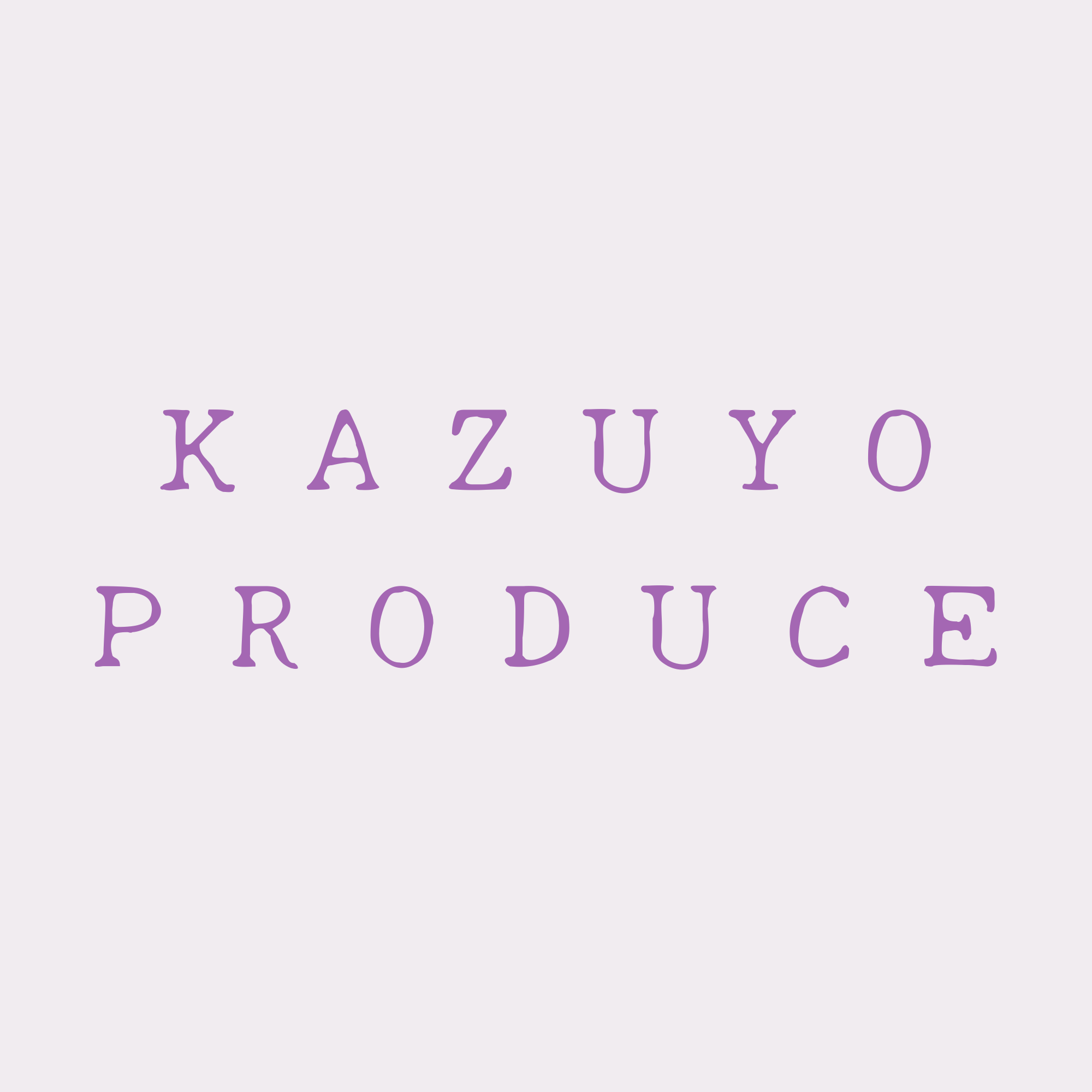 KAZUYO PRODUCE